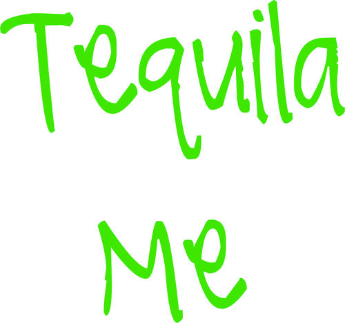 Tequilia Me