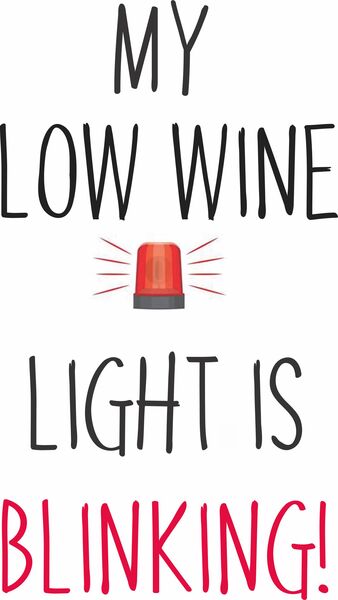 My low wine light is blinking.