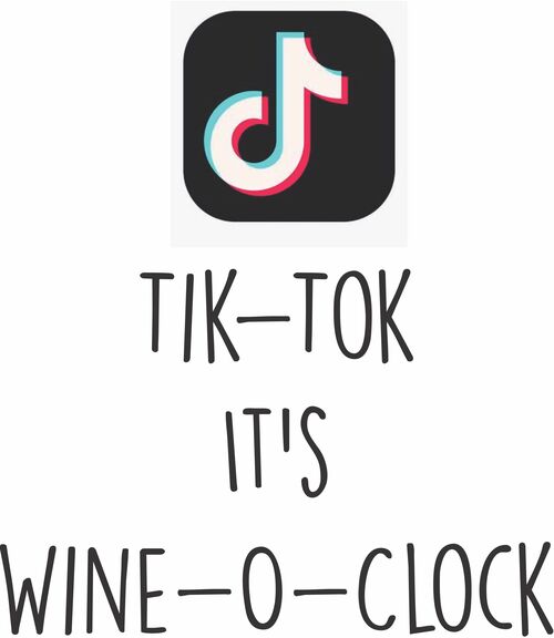 Tik-Tok It's wine-o-clock