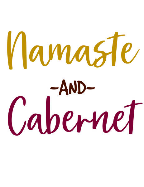 Namaste and Cabernet