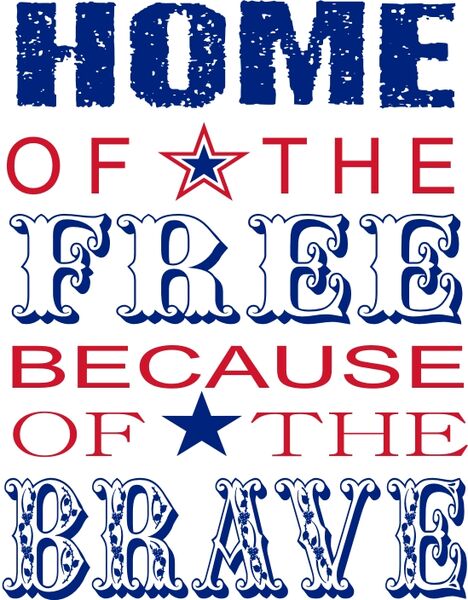 Home Of The Free Because Of The Brave