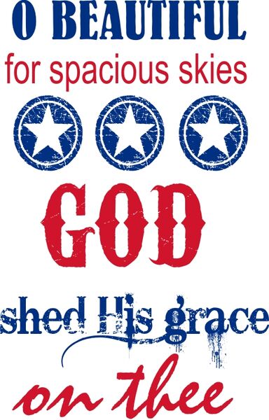 O Beautiful for spacious skies GOD shed His Grace on thee