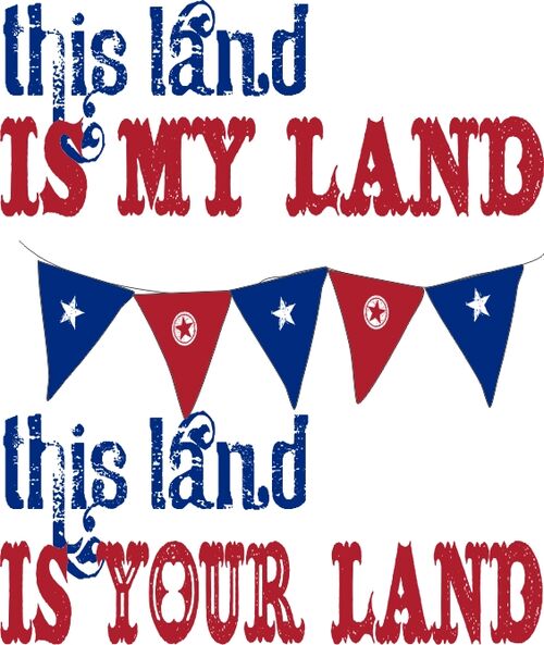 This land is my land this land is your land.