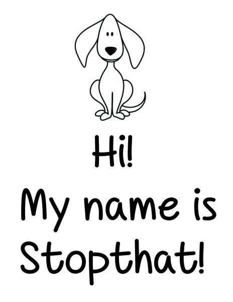 Hi! My name is Stopthat!