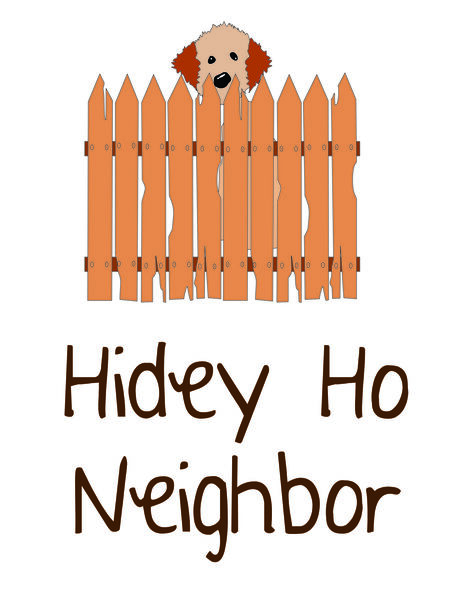 Hidey Ho Neighbor