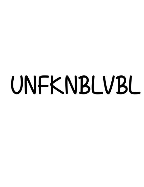 UNFKNBLVBL