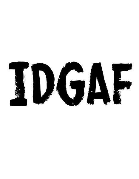 IDGAF