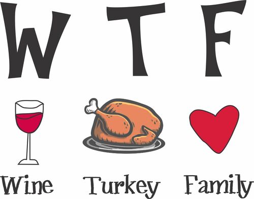 WTF Wine Turkey Family