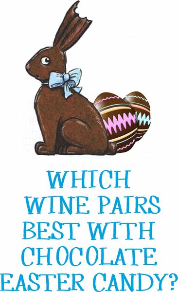 Which wine pairs best with chocolate easter candy?