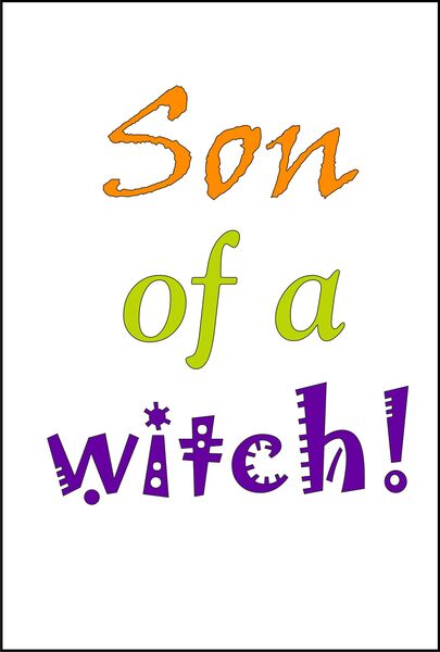 Son of a Witch!