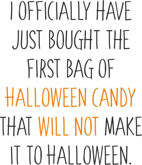 I officially have jus bought the first bag of Halloween candy that will not make it to Halloween.