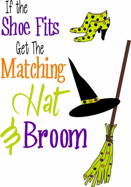 If the shoe fits get the matching hat and broom.