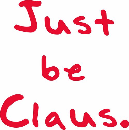 Just be Claus.