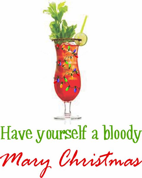 Have yourself a bloody mary Christmas.