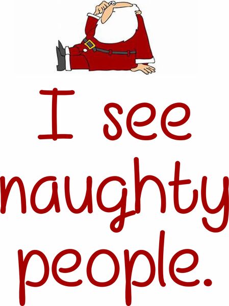 I see naughty people.