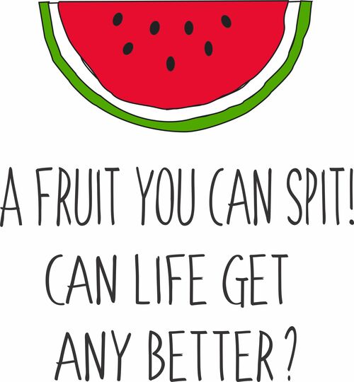 A fruit you can spit! Canlife get any better?