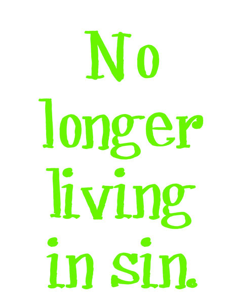 No longer living in sin.