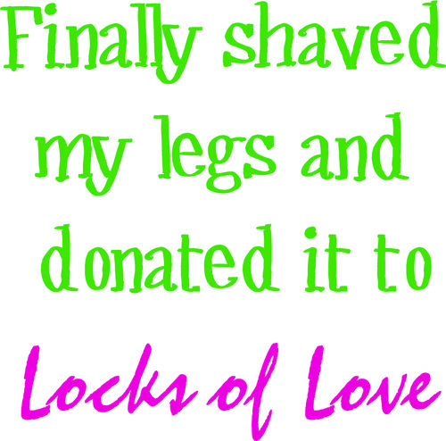 Finally shaved my legs and donated it to Locks of Love