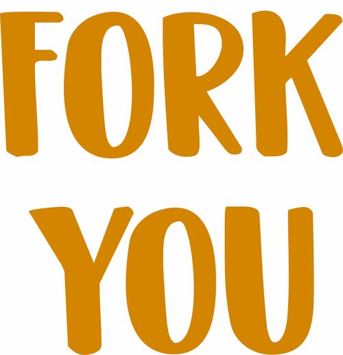 Fork You