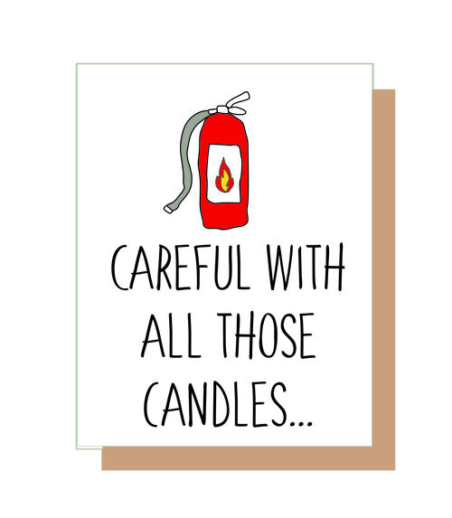 Careful with all those candles.