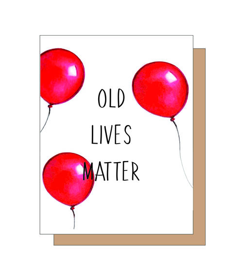 Old Lives Matter