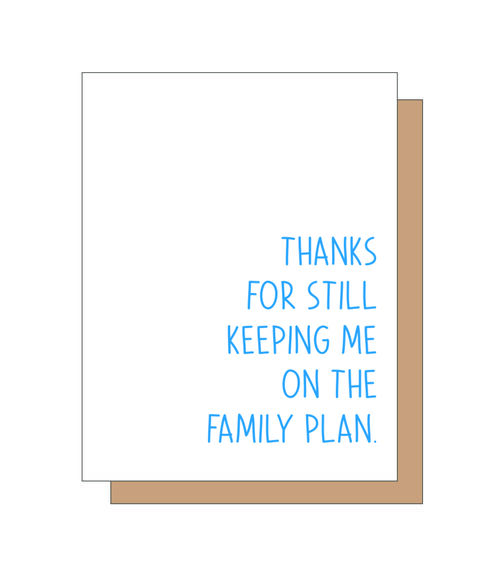 Thanks for still kepping me on the family plan.