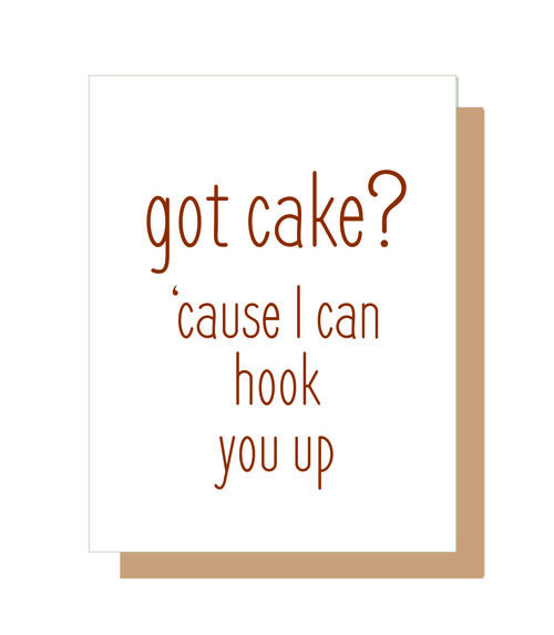 got cake? 'cause I can hook you up.