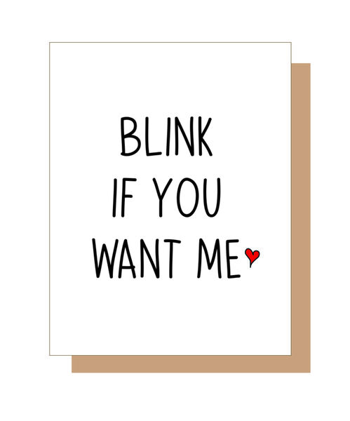 Blink if you want me.