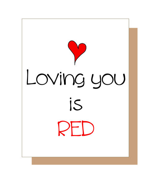 Loving you is red.