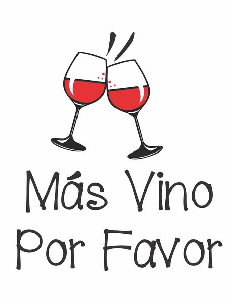 Mas Vino Por Favor