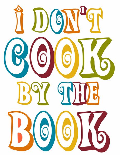 I don't cook by the book