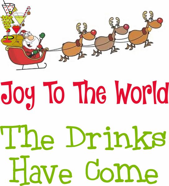 Joy To The World- The drinks have come!