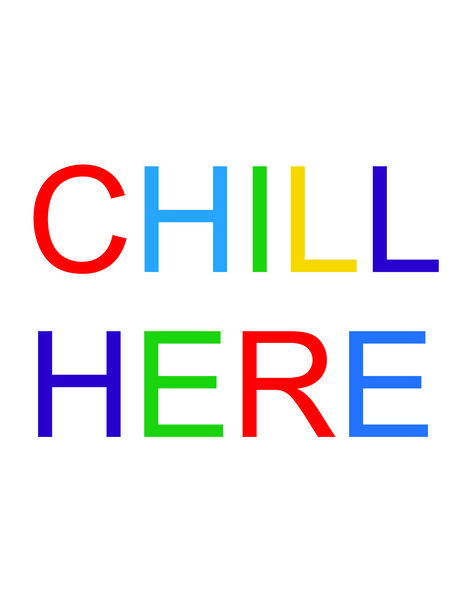 CHILL HERE