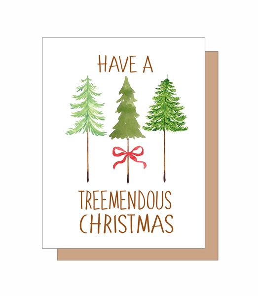 HAVE A TREEMENDOUS CHRISTMAS