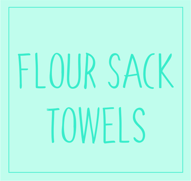 Flour Sack Towels